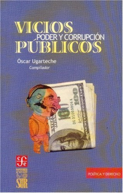 Vicios públicos : Poder y corrupción