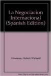 La negociación internacional : bilateral y multilateral