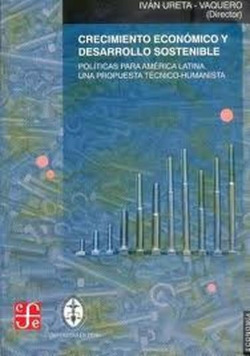 Crecimiento económico y desarrollo sostenible : Políticas para América Latina : Una propuesta técnic