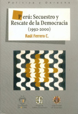 Perú : secuestro y rescate de la democracia