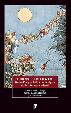 El sueño de las palabras. Reflexión y práctica pedagógica de la literatura