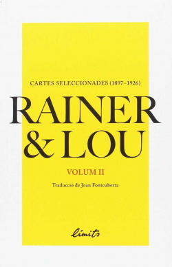Volumen II: Rainer & Lou. Cartes seleccionades (1897-1926)