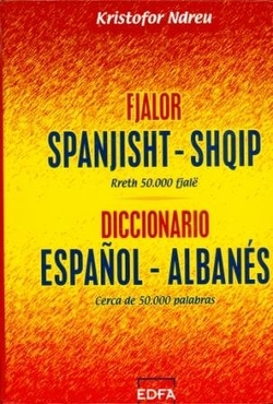 Fjalor Spanjisht-Shqip / Diccionario Español-Albanés