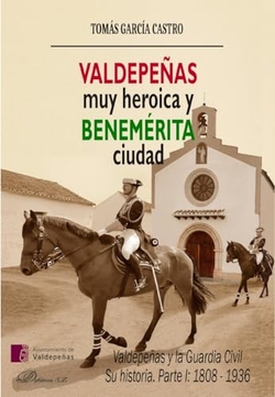 Valdepeñas, muy heroica y Benemérita ciudad