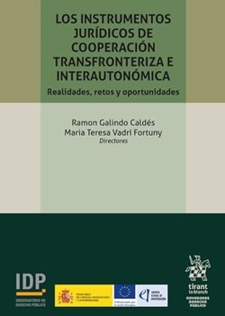 Los instrumentos jurídicos de cooperación transfronteriza e interautonómica: realidades, retos y oportunidad