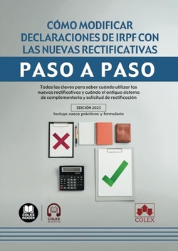 Cómo modificar declaraciones de IRPF con las nuevas rectificativas. Paso a paso
