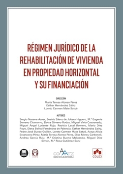 Régimen jurídico de la rehabilitación de vivienda en Propiedad Horizontal y su financiación