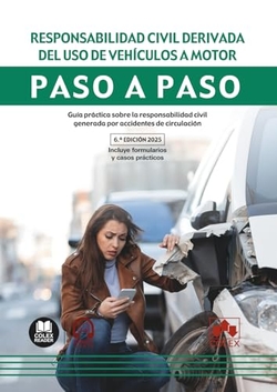 Responsabilidad civil derivada del uso de vehículos a motor. Paso a paso