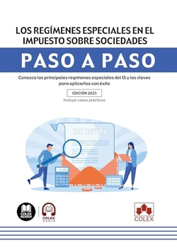 Los regímenes especiales en el Impuesto sobre Sociedades. Paso a paso