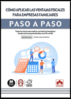 Cómo aplicar las ventajas fiscales para empresas familiares. Paso a paso