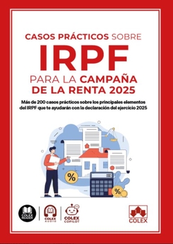 CASOS PRACTICOS SOBRE IRPF PARA LA CAMPAÑA DE LA RENTA 2025