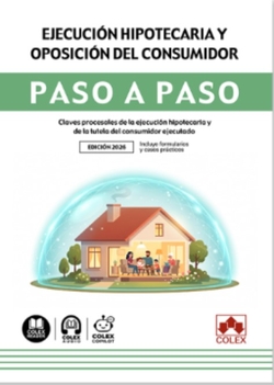 EJECUCION HIPOTECARIA Y OPOSICION DEL CONSUMIDOR