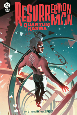 DC BLACK LABEL. RESURRECTION MAN: QUANTUM KARMA