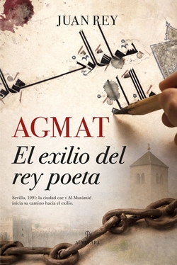 AGMAT. EL EXILIO DEL REY POETA