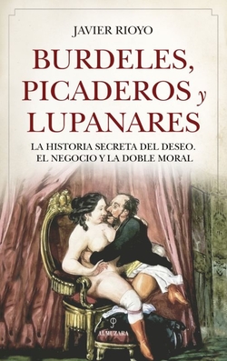 Burdeles,picaderos y lupanares