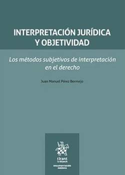Interpretacion juridica y objetividad