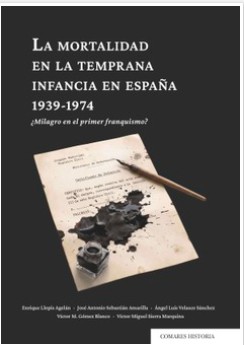 LA MORTALIDAD EN LA TEMPRANA INFANCIA EN ESPAÑA, 1939-1974