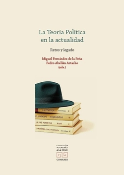 TEORIA POLITICA EN LA ACTUALIDAD. RETOS Y LEGADOS