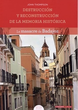 DESTRUCCION Y RECONSTRUCCION DE LA MEMORIA HISTORICA.