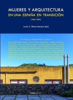 Mujeres y arquitectura en una España en transición, 1962-1999