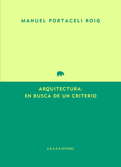 Arquitectura: en busca de un criterio
