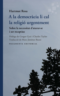 A la democràcia li cal la religió urgentment