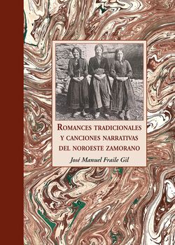 Romances tradicionales y canciones narrativas del noroeste zamorano