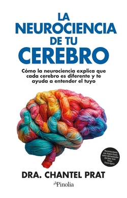NEUROCIENCIA DE TU CEREBRO, LA