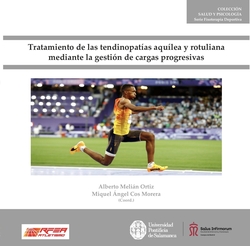 TRATAMIENTO DE LAS TENDINOPATÍAS AQUÍLEA Y ROTULIANA MEDIANTE LA GESTIÓN DE CARGAS PROGRESIVAS