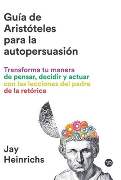 La guia aristoteles para la autopersuasion