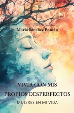 VIVIR CON MIS PROPIOS DESPERFECTOS