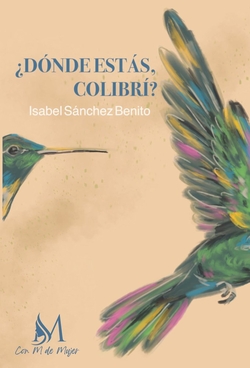 ¿DÓNDE ESTÁS COLIBRÍ?