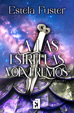 A las estrellas volveremos, vol.1 (Trilogía Velo y Destino)
