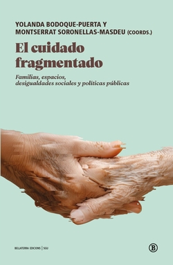 Cuidado fragmentado:familias, espacios, desigualdades
