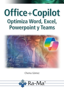 Office + Copilot. Optimiza Word, Excel, Powerpoint y Teams