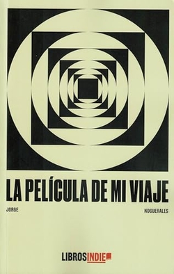 LA PELÍCULA DE MI VIAJE