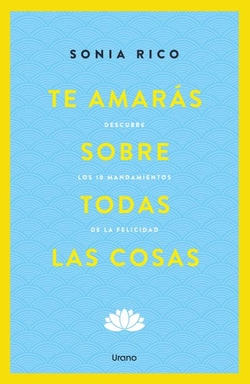 Te amarás sobre todas las cosas