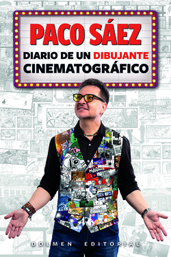 PACO SÁEZ: DIARIO DE UN DIBUJANTE CINEMATOGRÁFICO
