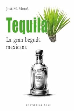 Tequila. La gran beguda mexicana