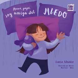 Mama, papa, soy amiga del miedo