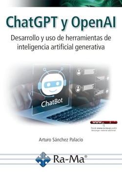 ChatGPT y OpenAI. Desarrollo y uso de herramientas de inteligencia artificial generativa