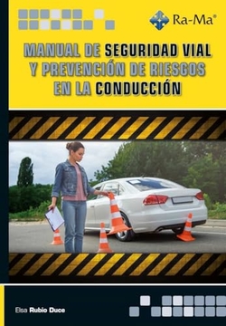 Manual de seguridad vial y prevención de riesgos en la conducción