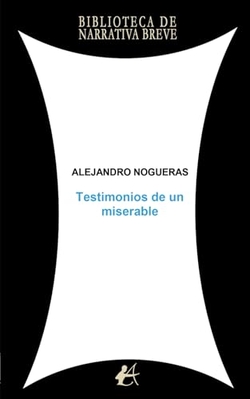 TESTIMONIOS DE UN MISERABLE