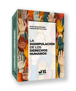 La manipulación de los Derechos Humanos