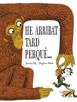 He arribat tard perquè?