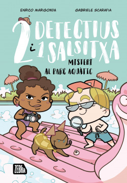 Dos detectius i un salsitxa 2. Misteri al parc aquàtic