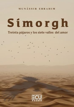 Simorgh. Treinta pájaros y los siete valles del amor