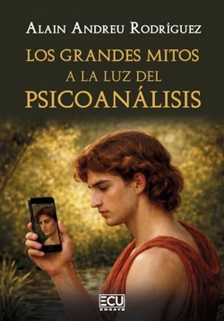Los grandes mitos a la luz del psicoanálisis