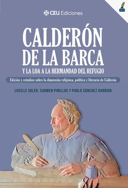 Calderón de la Barca y la loa a la Hermandad del Refugio