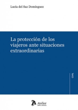 PROTECCION DE LOS VIAJEROS ANTE SITUACIONES EXTRAORDINARIAS, LA